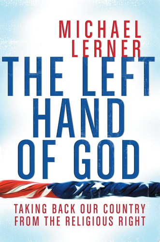 The Left Hand of God: Taking Back Our Country from the Religious Right