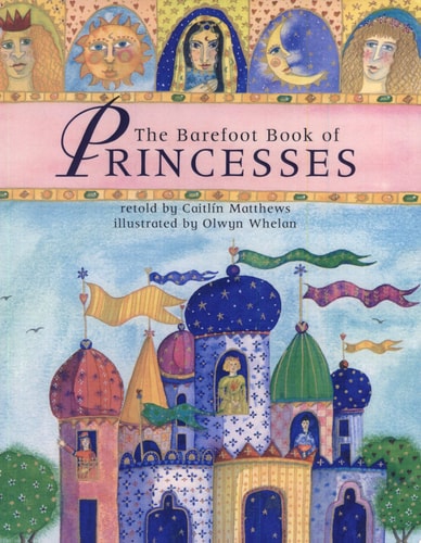 The Barefoot Book of Princesses