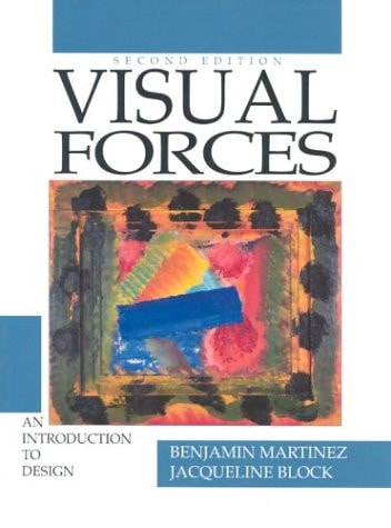 Visual Forces: An Introduction to Design (2nd Edition)