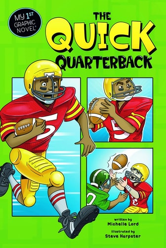 The Quick Quarterback (My First Graphic Novel)