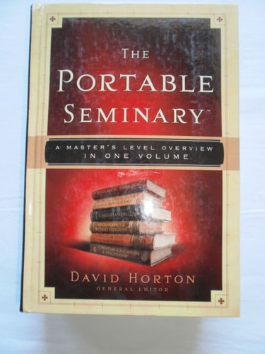 The Portable Seminary A Master's Level Overview in One Volume