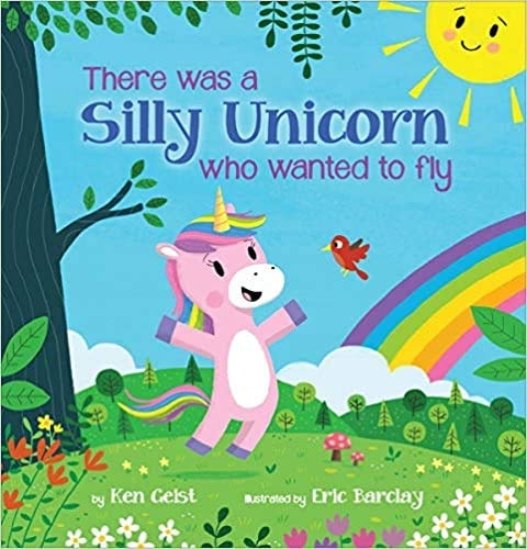 There Was a Silly Unicorn Who Wanted to Fly