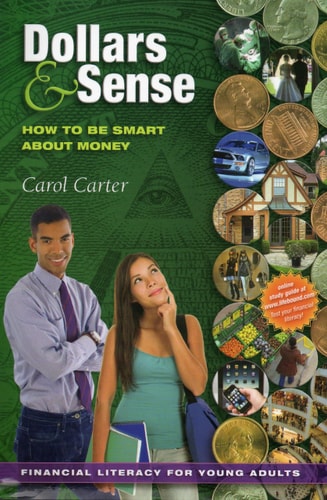 Dollars and Sense: How to Be Smart About Money