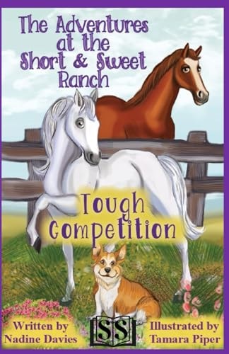 The Adventures at the Short & Sweet Ranch: Tough Competition