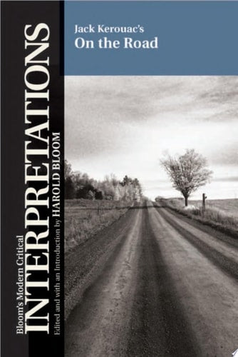 On the Road (Bloom's Modern Critical Interpretations)
