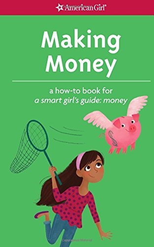 Making Money A How-To Book for a Smart Girl's Guide: Money