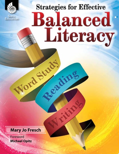Strategies for Effective Balanced Literacy (Professional Resources)