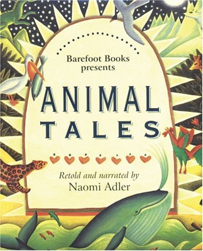 The Barefoot Book Of Animal Tales: From Around the World