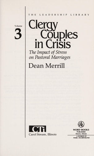 CLERGY COUPLES IN CRISIS, the impact of stress on pastoral marriages