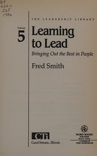 Learning to Lead: How to Bring Out the Best in People (The Leadership library)