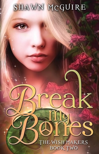 Break My Bones (The Wish Makers)