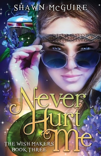 Never Hurt Me (The Wish Makers)