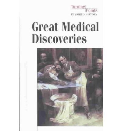 Great Medical Discoveries (Turning Points in World History)