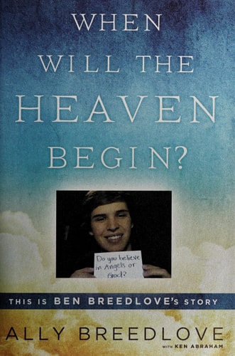 When Will the Heaven Begin?: This Is Ben Breedlove's Story