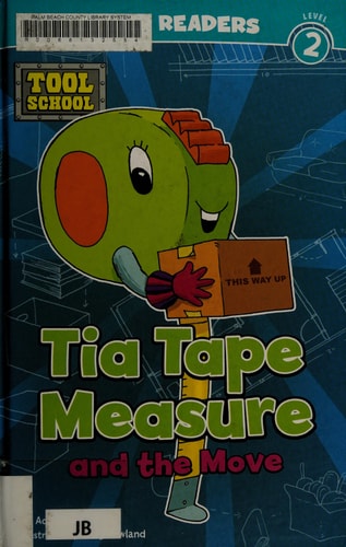 Tia Tape Measure and the Move (Stone Arch Readers, Level 2 - Tool School)