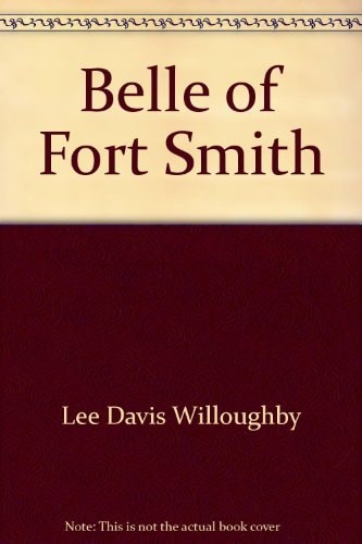Belle of Fort Smith (Women Who Won the West #7)