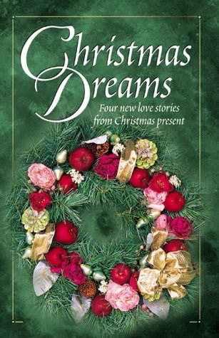 Christmas Dreams: The Christmas Wreath/Evergreen/Searching for the Star/Christmas Baby (Inspirational Christmas Romance Collection)