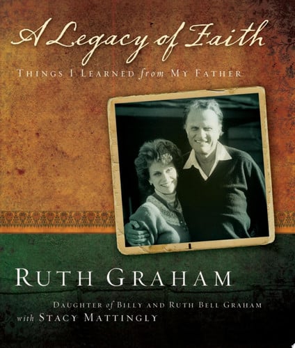 A Legacy of Faith: Things I Learned from My Father