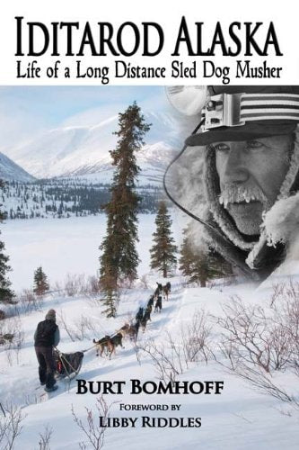 Iditarod Alaska: Life of a Sled Dog Musher