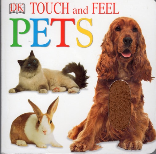 Touch and Feel: Pets