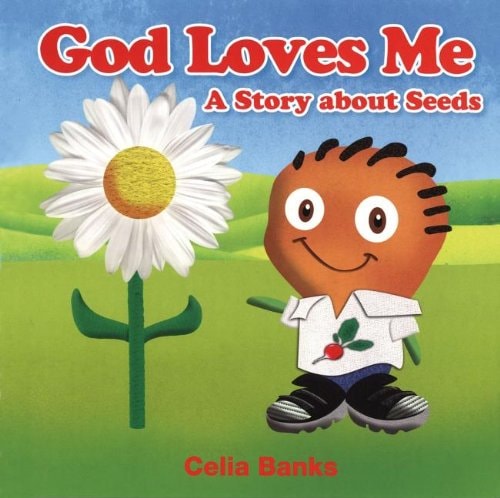 God Loves Me: A Story About Seed