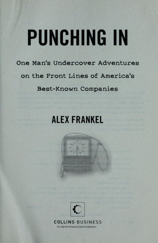 Punching In: The Unauthorized Adventures of a Front-Line Employee