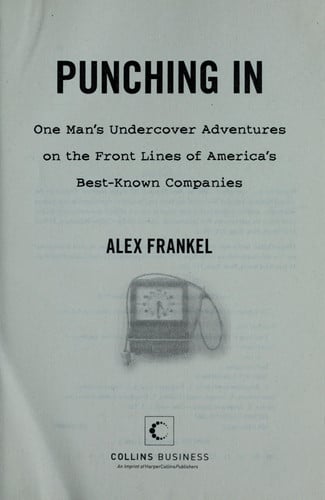 Punching In: The Unauthorized Adventures of a Front-Line Employee