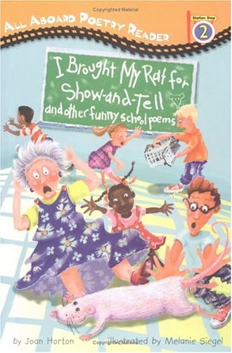 I Brought My Rat for Show-and-Tell: And Other Funny School Poems (Penguin Young Readers, Level 3)