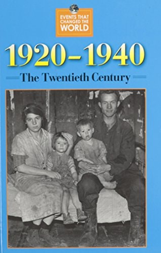 Events That Changed the World 1920-1940 The Twentieth century