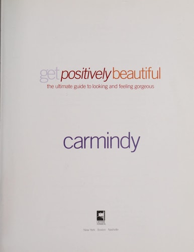 Get Positively Beautiful: The Ultimate Guide to Looking and Feeling Gorgeous