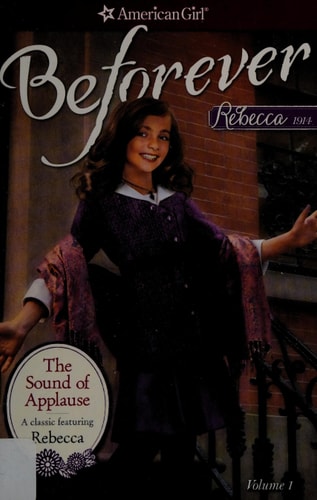 The Sound of Applause: A Rebecca Classic Volume 1 (American Girl)