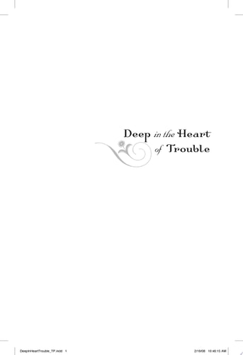 Deep in the Heart of Trouble