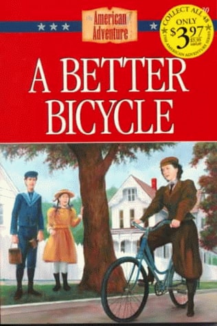 A Better Bicycle (The American Adventure Series #30)