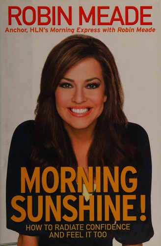Morning Sunshine!: How to Radiate Confidence and Feel It Too