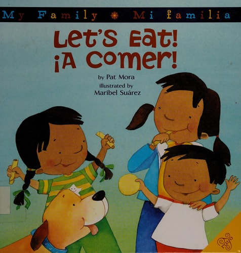 Let's Eat!/A Comer!: Bilingual Spanish-English (My Family: Mi Familia)