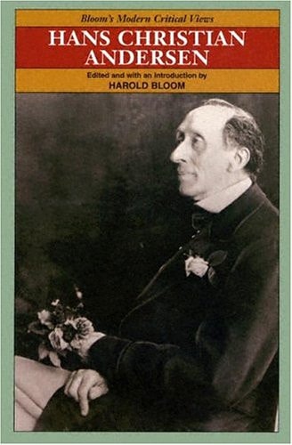 Hans Christian Andersen (Bloom's Modern Critical Views)