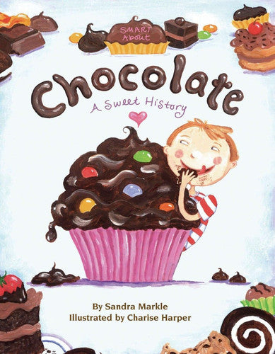 Smart About Chocolate: A Sweet History  (Smart About History)