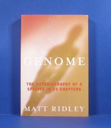 Genome; The Autobiography of a Species in 23 Chapters