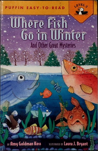 Where Fish Go in Winter And Other Great Mysteries