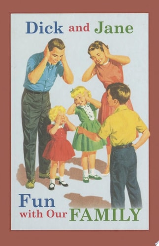 Dick and Jane Fun with Our Family