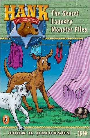 Hank The Cowdog: The Secret Laundry Moster Files 39