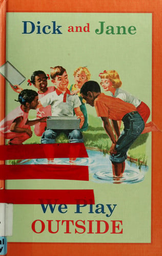 Dick and Jane: We Play Outside