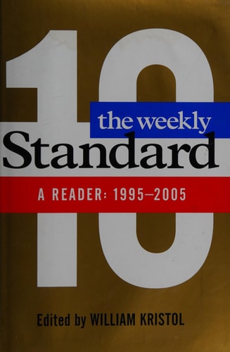 The Weekly Standard: A Reader: 1995-2005