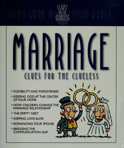 Marriage Clues for the Clueless: God's Word in Your World
