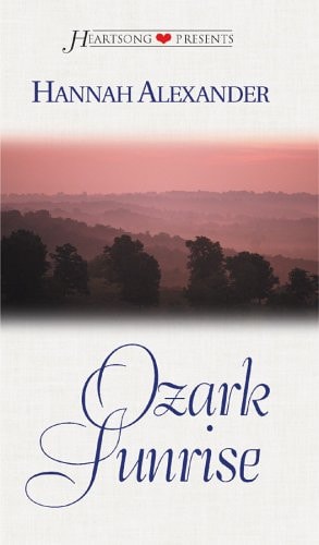Ozark Sunrise (Heartsong Presents #337)