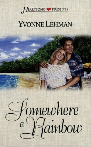 Somewhere a Rainbow (South Carolina Series #3) (Heartsong Presents #338)