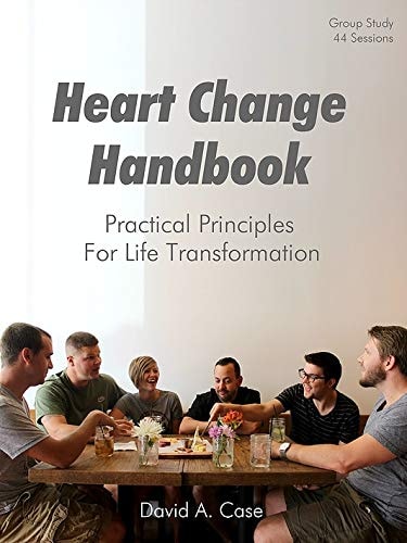 Heart Change Handbook: Practical Principles For Life Transformation