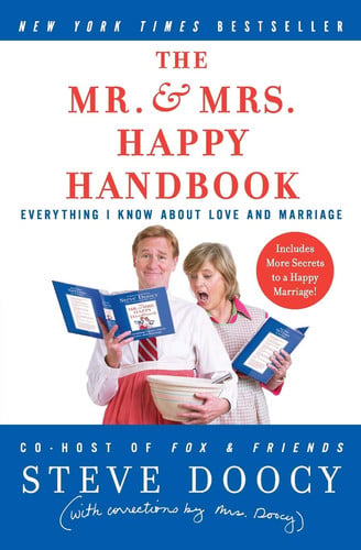 The Mr. & Mrs. Happy Handbook: Everything I Know About Love and Marriage (with corrections by Mrs. Doocy)