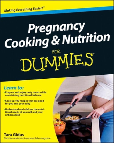 Pregnancy Cooking and Nutrition For Dummies
