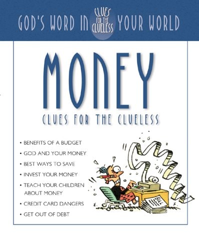 Money Clues for the Clueless: God's Word in Your World